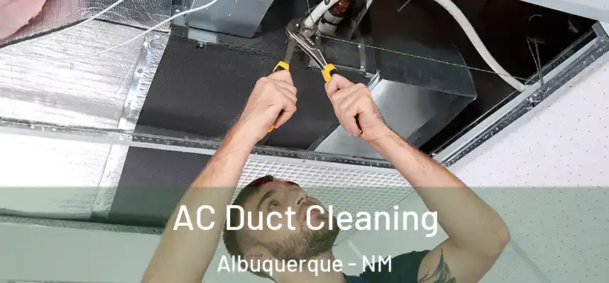  AC Duct Cleaning Albuquerque - NM